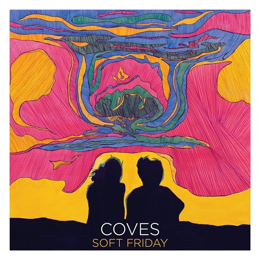 Coves – Soft Friday