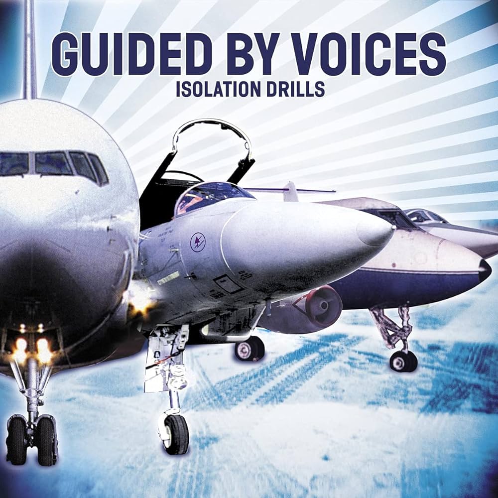 Guided By Voices – Isolation Drills