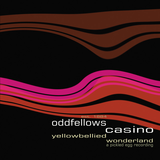 Oddfellows Casino – Yellowbellied Wonderland